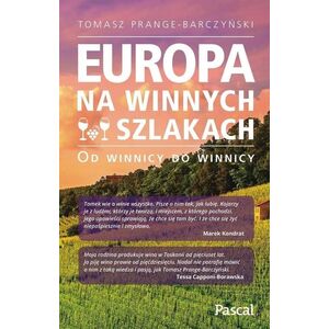 Pascal Europa na winnych szlakach - Od winnicy do winnicy